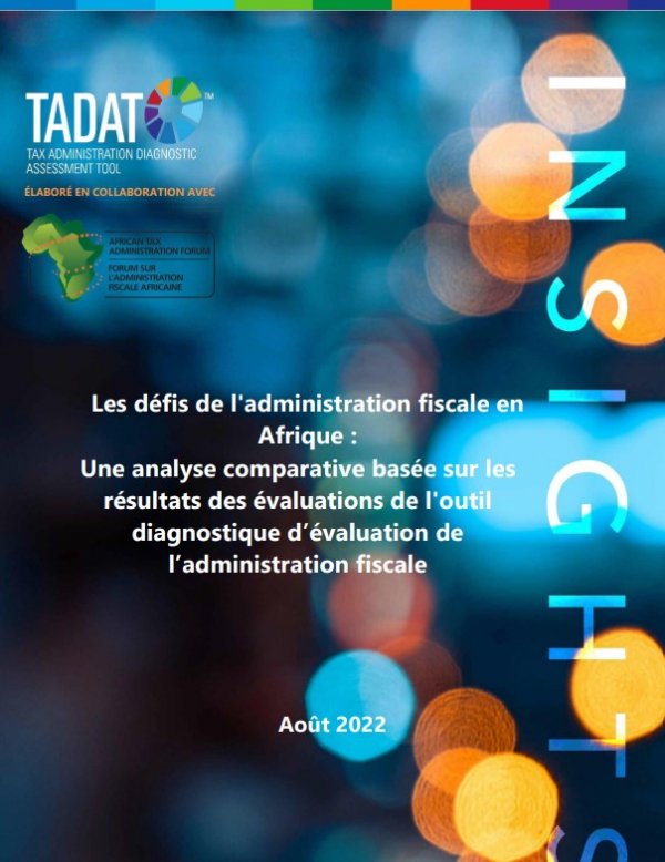 Les défis de l'administration fiscale en Afrique : une analyse comparative basée sur les résultats des évaluations de l'outil diagnostique d’évaluation de l’administration fiscale (TADAT)