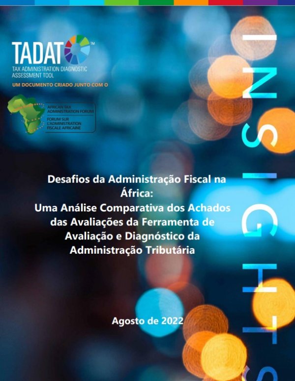 Desafios da Administração Fiscal na África: Uma  Análise Comparativa dos Achados das Avaliações da  Ferramenta de Avaliação e Diagnóstico da  Administração Tributária (TADAT)
