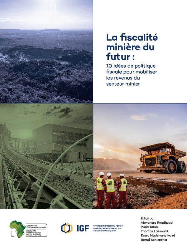 La fiscalité minière du  futur :  10 idées de politique  fiscale pour mobiliser  les revenus du  secteur minier