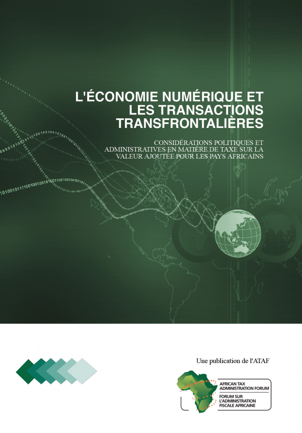 L'économie numérique et les transactions transfrontalières : Considérations politiques et administratives en matière de Taxe sur la Valeur Ajoutée (TVA) pour les pays africains